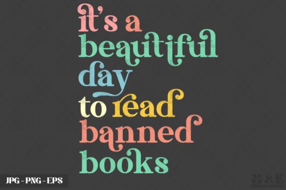 Embrace the Message: It's a Beautiful Day to Read Banned Book