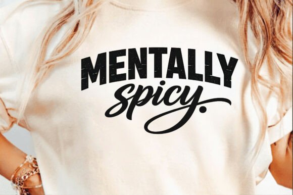 Mentally Spicy Quote Typography Design P: Bold, Humorous & Ready to Use